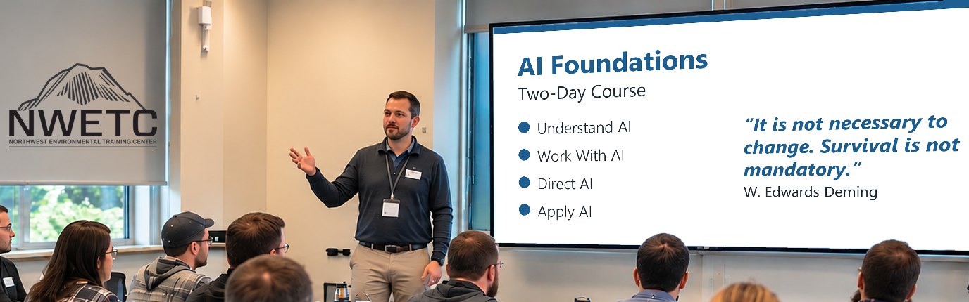 NWETC AI class: the instructor beside the course slide for AI Foundations, with the quote “It is not necessary to change. Survival is not mandatory.” (W. Edwards Deming)